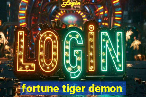 fortune tiger demon